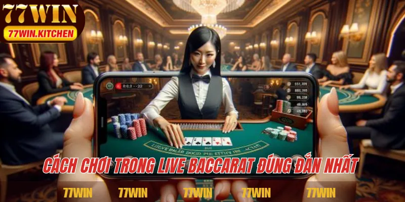 Cách chơi trong Live Baccarat đúng đắn nhất 