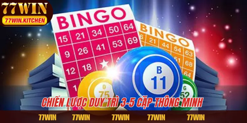 Chiến lược duy trì 3-5 cặp thông minh 