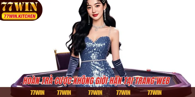 Hoàn trả cược không giới hạn tại trang web