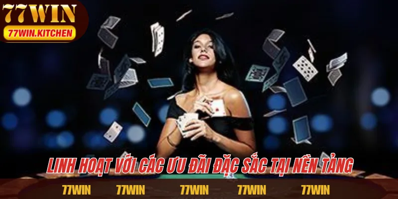 Linh hoạt với các ưu đãi đặc sắc tại nền tảng 