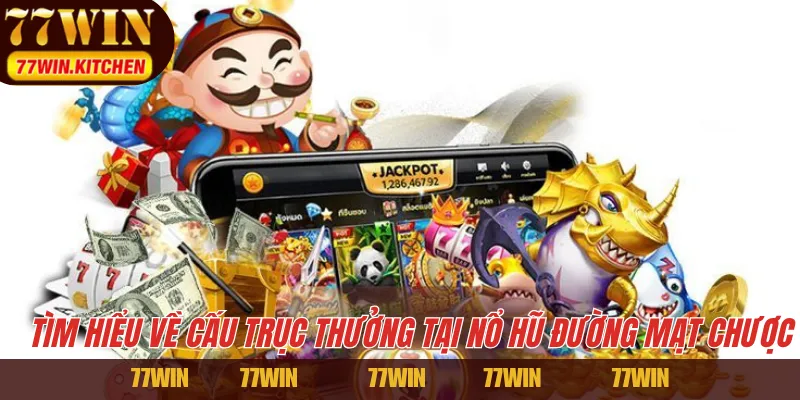 Tìm hiểu về cấu trục thưởng tại nổ hũ Đường Mạt Chược