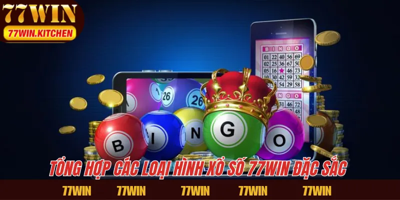 Tổng hợp các loại hình xổ số 77WIN đặc sắc 