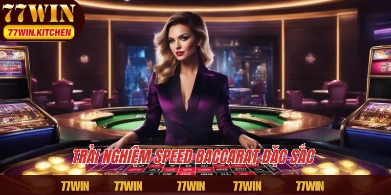 Trải nghiệm Speed Baccarat đặc sắc 