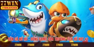 Bắn Cá Nổ Hũ – Dòng Game Săn Thưởng Tích Hũ Hot #1
