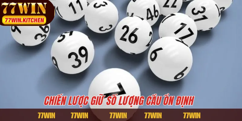 Chiến lược giữ số lượng cầu ổn định