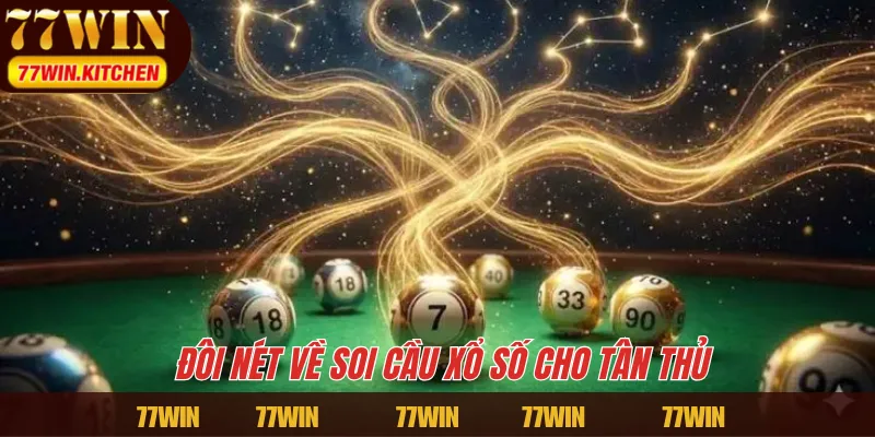 Đôi nét về soi cầu xổ số cho tân thủ