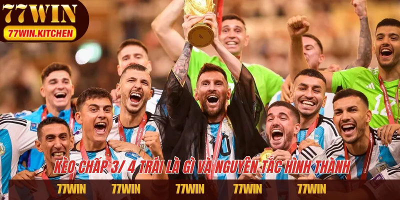 Kèo chấp 3/ 4 trái là gì và nguyên tắc hình thành