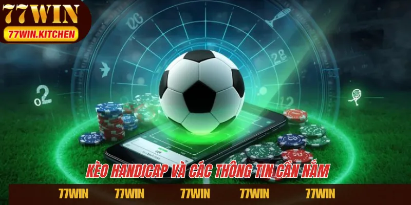 Kèo handicap và các thông tin cần nắm 