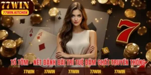 Tổ Tôm – Nét Đánh Bài Trí Tuệ Đậm Chất Truyền Thống