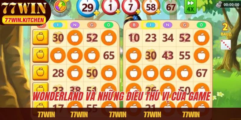 Wonderland và những điều thú vị của game 